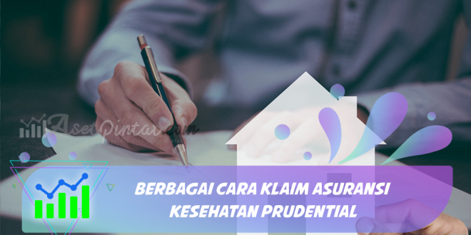 Berbagai Cara Klaim Asuransi Kesehatan Prudential