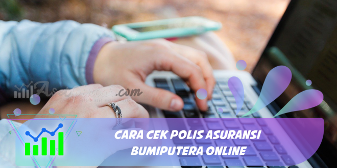 Cara Cek Polis Asuransi Bumiputera Online