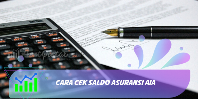 Cara Cek Saldo Asuransi AIA