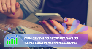 Cara Cek Saldo Asuransi Sun Life Serta Cara Pencairan Saldonya