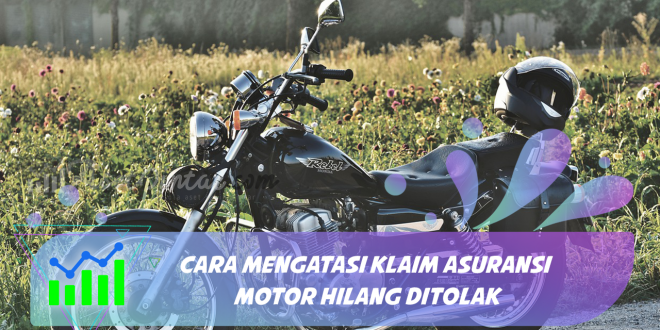 Cara Mengatasi Klaim Asuransi Motor Hilang Ditola