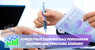 Fungsi Polis Asuransi Bagi Perusahaan Asuransi dan Pengguna Asuransi