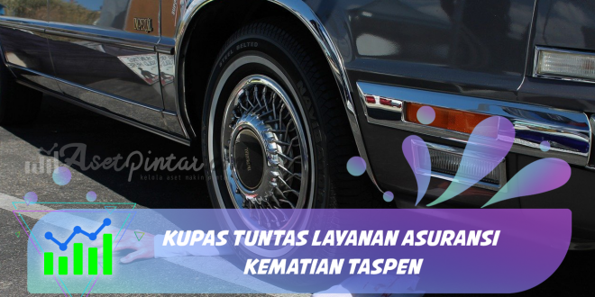 Kupas Tuntas Layanan Asuransi Kematian Taspen