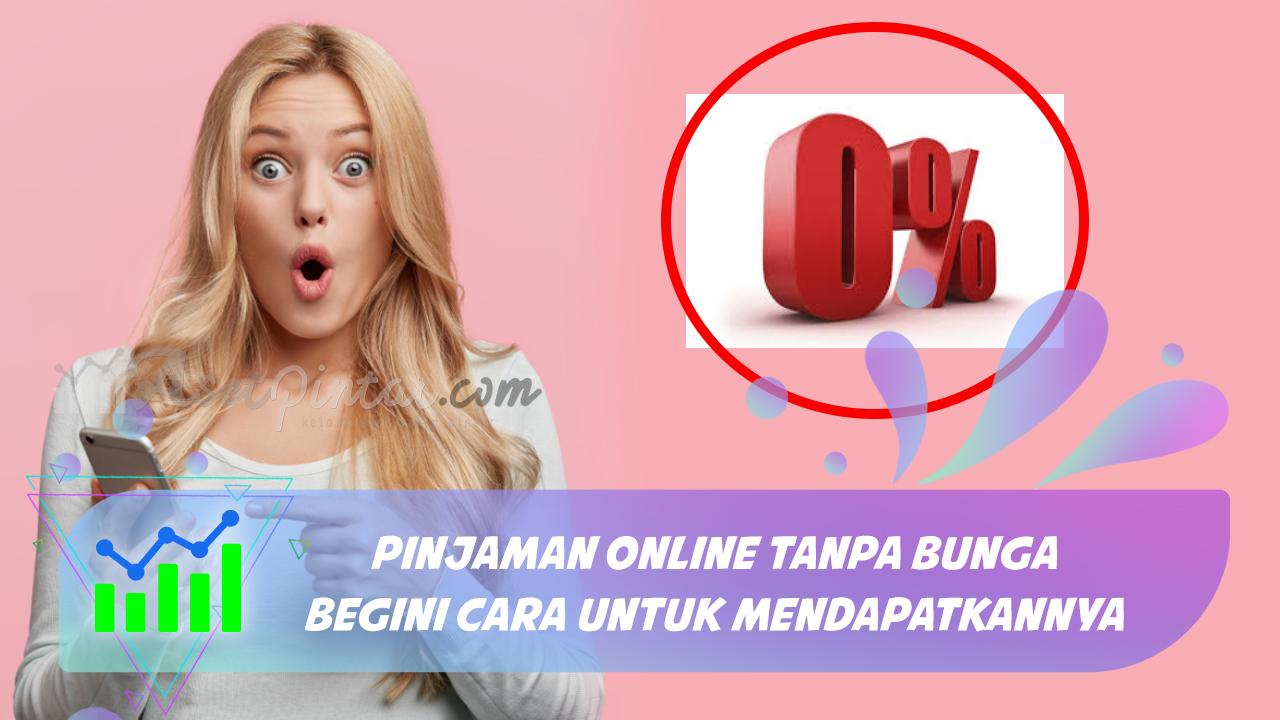 Aplikasi Pinjaman Online Tanpa Bunga