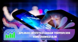 Aplikasi Investasi Saham Terpercaya yang Diawasi OJK