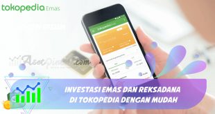 Investasi Emas dan Reksadana di Tokopedia dengan Mudah