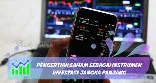 Pengertian Saham Sebagai Instrumen Investasi Jangka Panjang