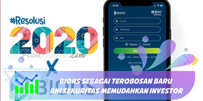 BIONS Sebagai Terobosan Baru BNI Sekuritas Memudahkan Investor