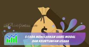 5 Cara Memisahkan Uang Modal Dan Keuntungan Usaha