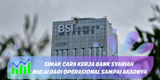 Cara Kerja Bank Syariah