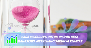 Cara Menabung Untuk Umroh Bagi Mahasiswa Meski Uang Sakunya Tebatas