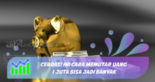 Cerdas! Ini Cara Memutar Uang 1 Juta Bisa Jadi Banyak