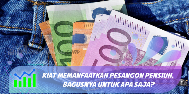 Kiat Memanfaatkan Pesangon Pensiun, Bagusnya Untuk Apa Saja?