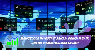 Mengelola Investasi Saham dengan Baik untuk Meminimalkan Risiko