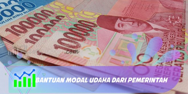 Cara Mendapat Bantuan Usaha Dari Pemerintah