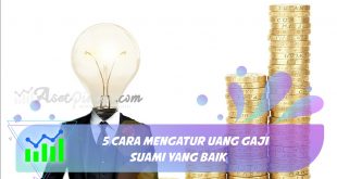 5 Cara Mengatur Uang Gaji Suami Yang Baik