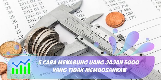 5 Cara Menabung Uang Jajan 5000 yang Tidak Membosankan