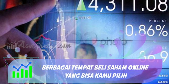 Berbagai Tempat Beli Saham Online yang Bisa Kamu Pilih