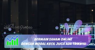 Bermain Saham Online dengan Modal Kecil Juga Ada Triknya