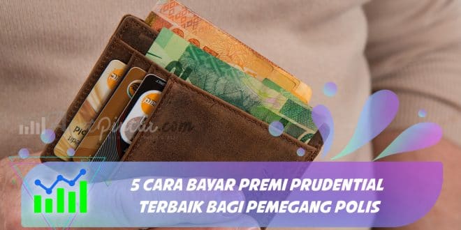 Cara bayar premi prudential