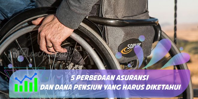 Perbedaan asuransi dan dana pensiun