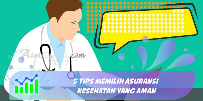 Tips memilih asuransi kesehatan