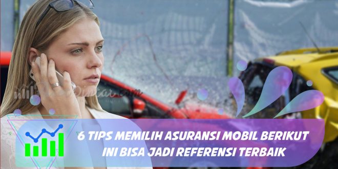 Tips memilih asuransi mobil