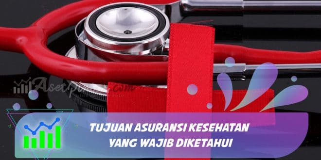 Tujuan asuransi kesehatan