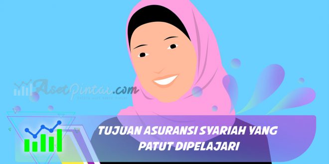 Tujuan asuransi syariah