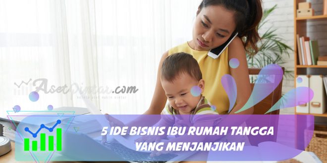 bisnis ibu rumah tangga yang menjanjikan