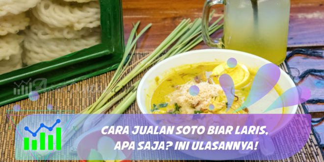 cara jualan soto biar laris