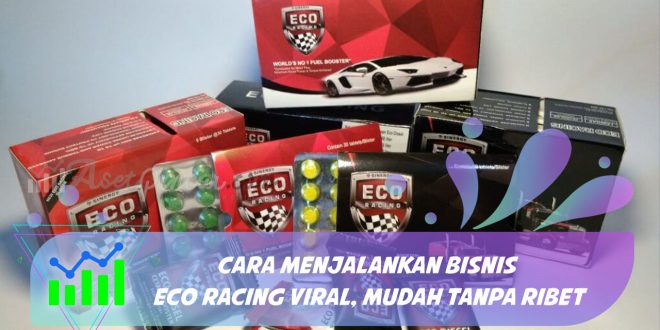 cara menjalankan bisnis eco racing