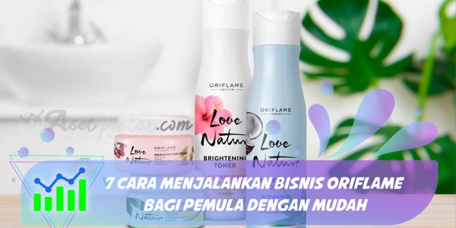 cara menjalankan bisnis oriflame bagi pemula