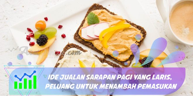 jualan sarapan pagi yang laris