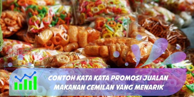 kata kata promosi jualan makanan cemilan