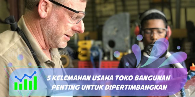 kelemahan usaha toko bangunan