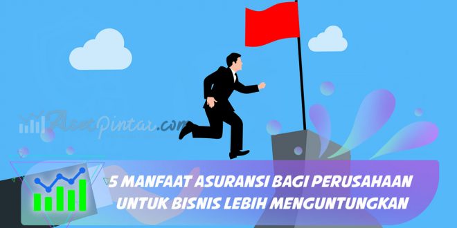 manfaat asuransi bagi perusahaan