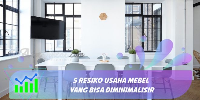 resiko usaha mebel