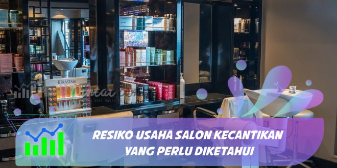 resiko usaha salon kecantikan