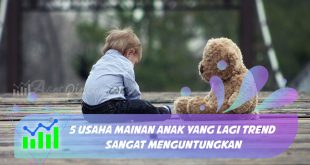 usaha mainan anak yang lagi trend