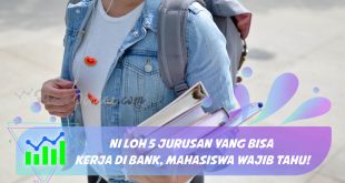 Jurusan yang Bisa Kerja di Bank