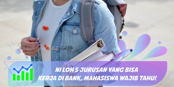 Jurusan yang Bisa Kerja di Bank