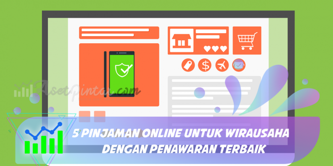 5 Pinjaman Online untuk Wirausaha dengan Penawaran Terbaik