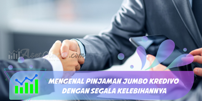 Mengenal Pinjaman Jumbo Kredivo dengan Segala Kelebihannya