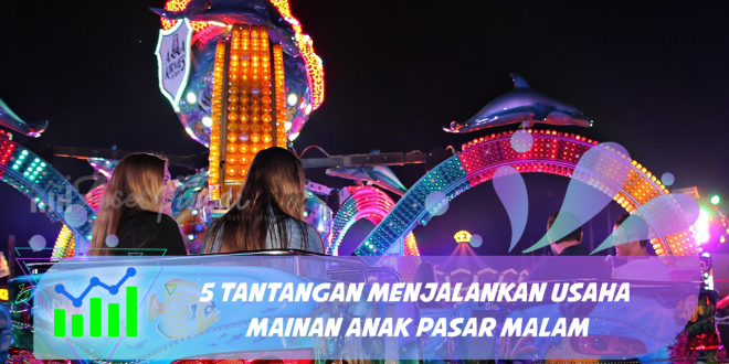 Usaha Mainan Anak Pasar Malam