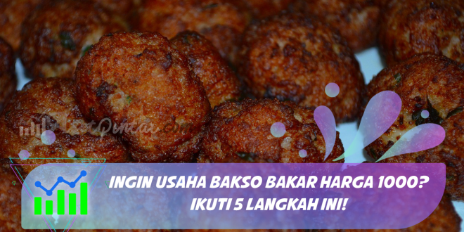 Usaha Bakso Bakar Harga 1000