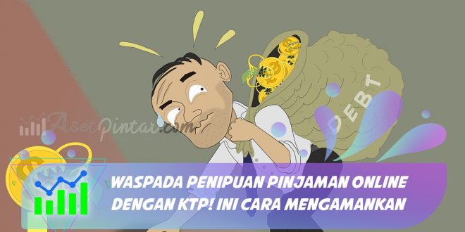 Penipuan Pinjaman Online dengan KTP