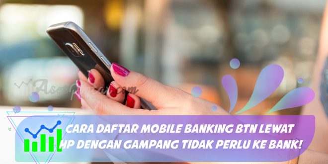 cara daftar mobile banking btn lewat hp