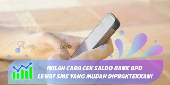 cara cek saldo bank bpd lewat sms