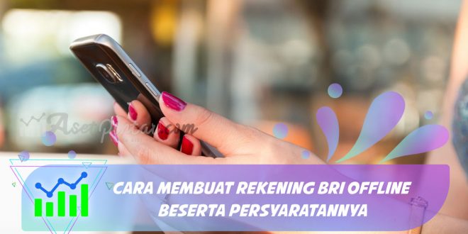 cara membuat rekening bri offline